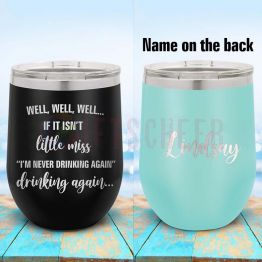 Funny Never Drinking Again Laser Engraved Personalized Tumbler